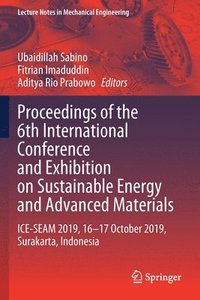 bokomslag Proceedings of the 6th International Conference and Exhibition on Sustainable Energy and Advanced Materials