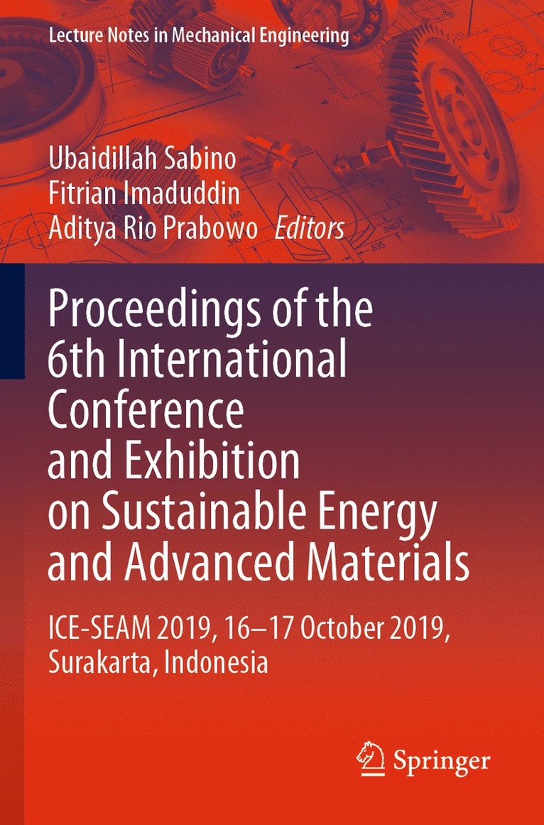 Ubaidillah Sabino, Fitrian Imaduddin, Aditya Rio Prabowo - Proceedings of the 6th International Conference and Exhibition on Sustainable Energy and Advanced Materials, Häftad
