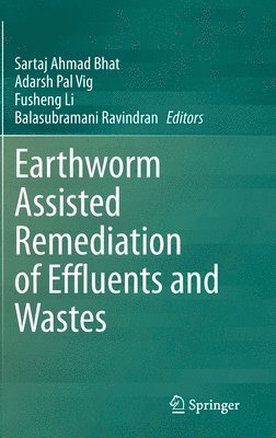 Earthworm Assisted Remediation of Effluents and Wastes 1