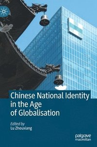 bokomslag Chinese National Identity in the Age of Globalisation