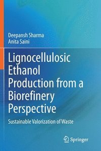 bokomslag Lignocellulosic Ethanol Production from a Biorefinery Perspective