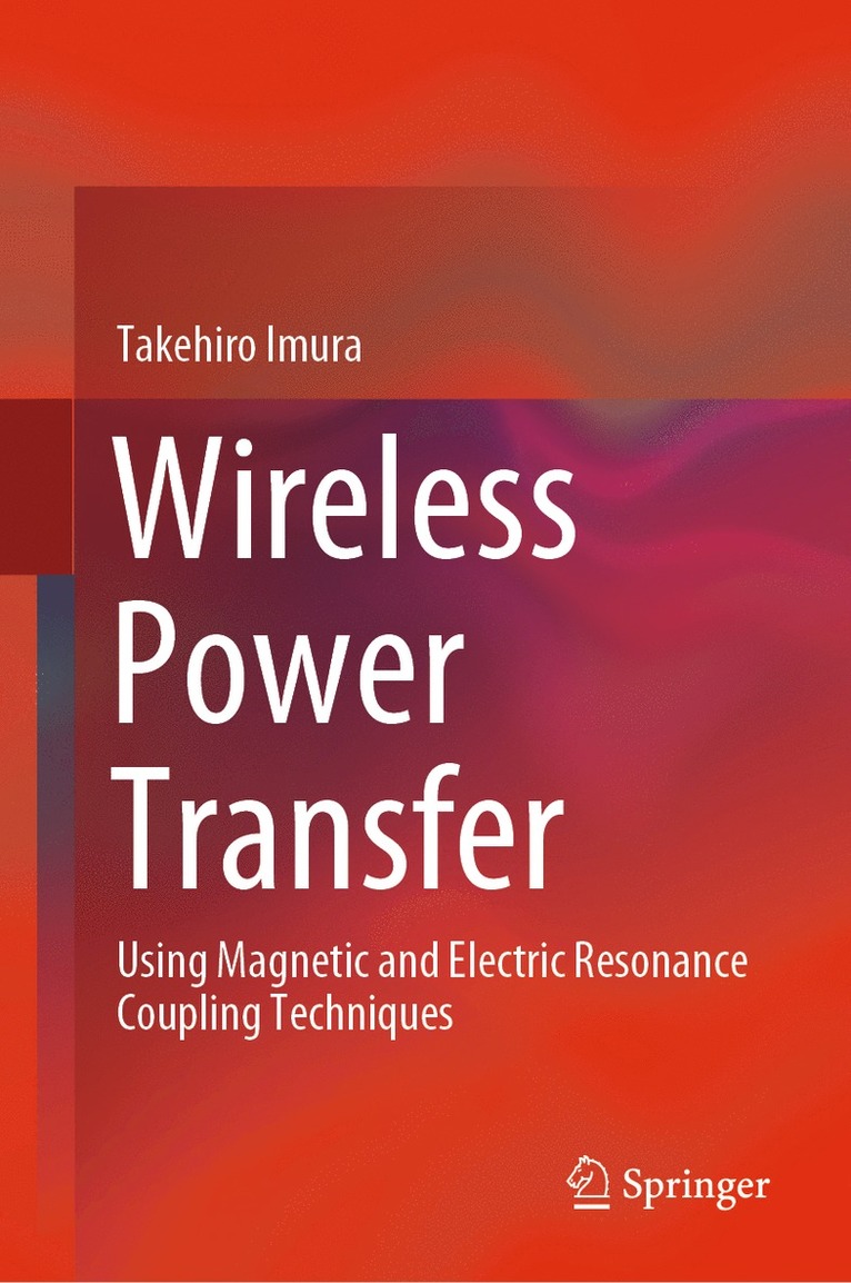 Takehiro Imura - Wireless Power Transfer, Inbunden