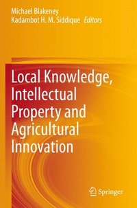 bokomslag Local Knowledge, Intellectual Property and Agricultural Innovation