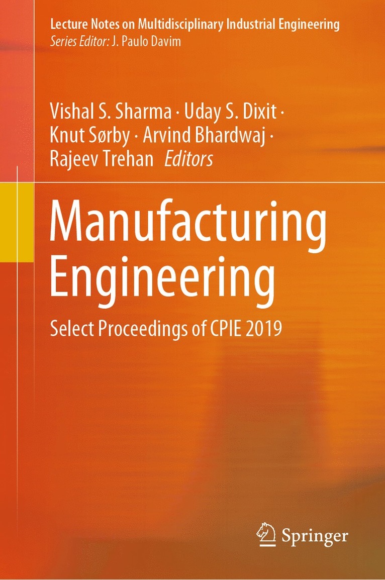 Vishal S. Sharma, Uday S. Dixit, Knut Sørby, Arvind Bhardwaj, Rajeev Trehan - Manufacturing Engineering, Inbunden