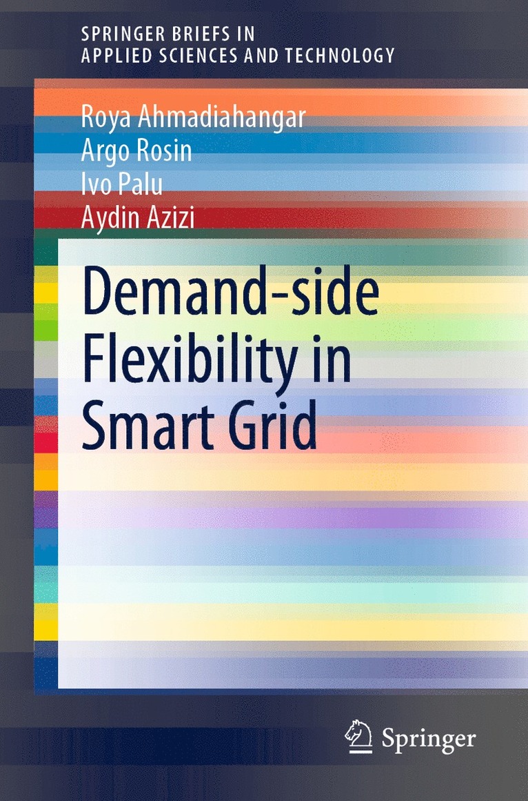 Roya Ahmadiahangar, Argo Rosin, Ivo Palu, Aydin Azizi - Demand-side Flexibility in Smart Grid, Häftad