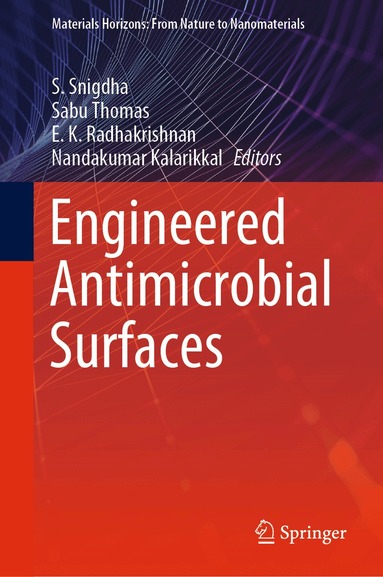 S. Snigdha, Sabu Thomas, E. K. Radhakrishnan, Nandakumar Kalarikkal - Engineered Antimicrobial Surfaces, Inbunden