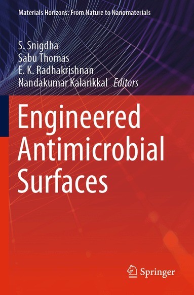 S. Snigdha, Sabu Thomas, E. K. Radhakrishnan, Nandakumar Kalarikkal - Engineered Antimicrobial Surfaces, Häftad
