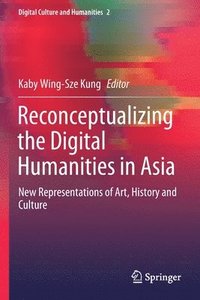 bokomslag Reconceptualizing the Digital Humanities in Asia