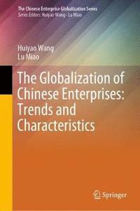 bokomslag The Globalization of Chinese Enterprises: Trends and Characteristics