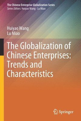 bokomslag The Globalization of Chinese Enterprises: Trends and Characteristics