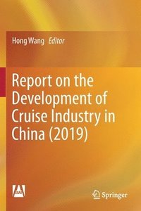 bokomslag Report on the Development of Cruise Industry in China (2019)