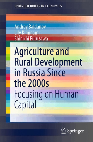 Andrey Baldanov, Lily Kiminami, Shinichi Furuzawa - Agriculture and Rural Development in Russia Since the 2000s, Häftad