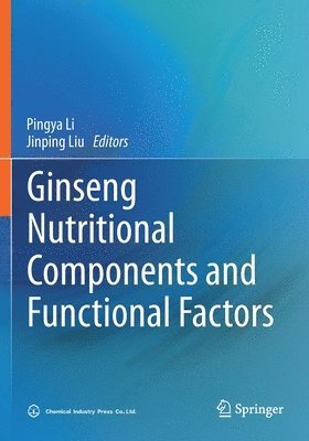 Ginseng Nutritional Components and Functional Factors 1