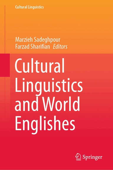 Marzieh Sadeghpour, Farzad Sharifian - Cultural Linguistics and World Englishes, Inbunden