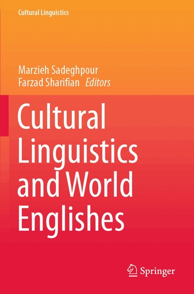 Marzieh Sadeghpour, Farzad Sharifian - Cultural Linguistics and World Englishes, Häftad