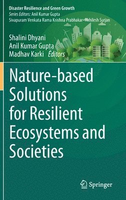 Nature-based Solutions for Resilient Ecosystems and Societies 1