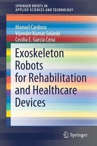 bokomslag Exoskeleton Robots for Rehabilitation and Healthcare Devices
