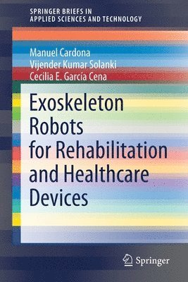 Exoskeleton Robots for Rehabilitation and Healthcare Devices 1