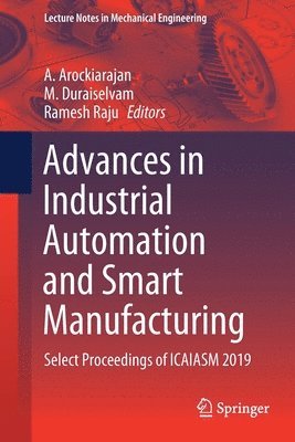 Advances in Industrial Automation and Smart Manufacturing 1