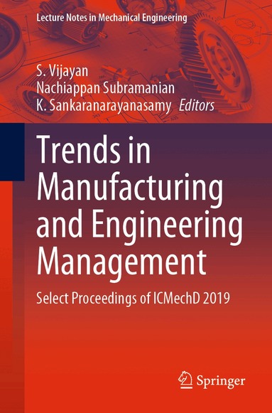 S. Vijayan, Nachiappan Subramanian, K. Sankaranarayanasamy - Trends in Manufacturing and Engineering Management, Häftad