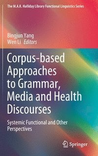 bokomslag Corpus-based Approaches to Grammar, Media and Health Discourses