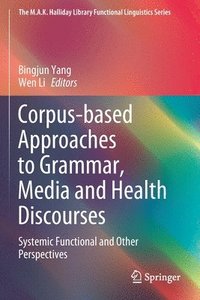 bokomslag Corpus-based Approaches to Grammar, Media and Health Discourses