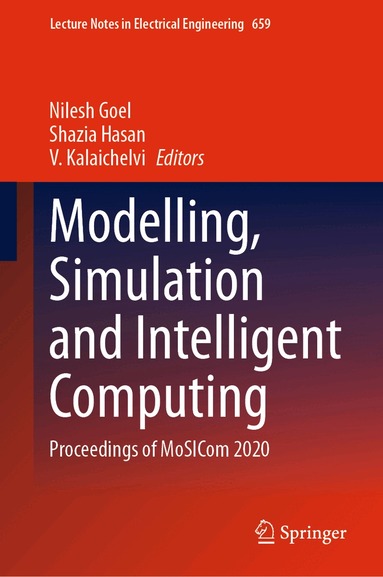 Nilesh Goel, Shazia Hasan, V. Kalaichelvi - Modelling, Simulation and Intelligent Computing, Inbunden