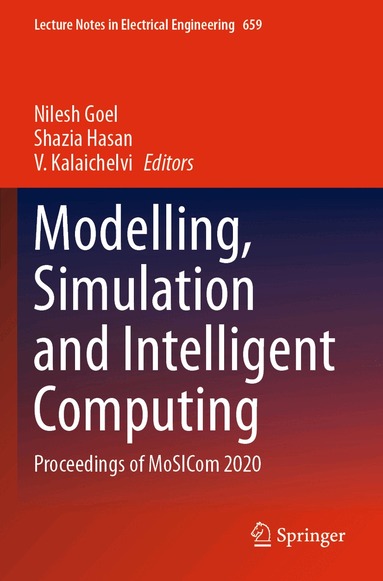 Nilesh Goel, Shazia Hasan, V. Kalaichelvi - Modelling, Simulation and Intelligent Computing, Häftad