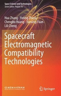 bokomslag Spacecraft Electromagnetic Compatibility Technologies