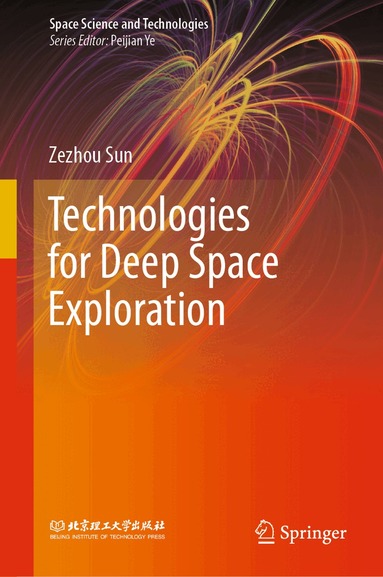 Zezhou Sun - Technologies for Deep Space Exploration, Inbunden