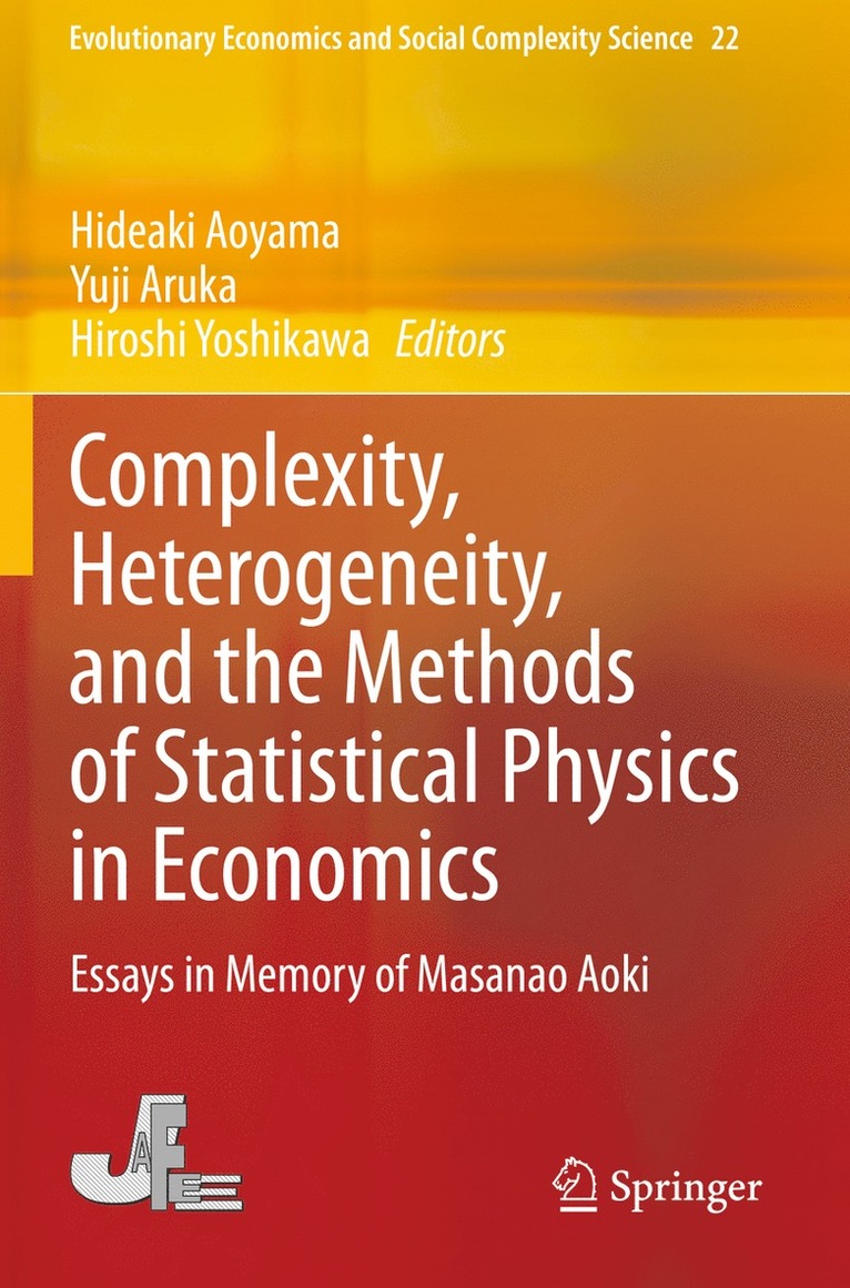 Hideaki Aoyama, Yuji Aruka, Hiroshi Yoshikawa - Complexity, Heterogeneity, and the Methods of Statistical Physics in Economics, Häftad
