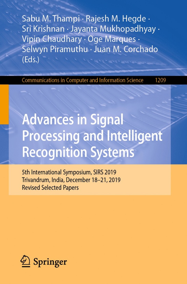 Sabu M. Thampi, Rajesh M. Hegde, Sri Krishnan, Jayanta Mukhopadhyay, Vipin Chaudhary, Oge Marques, Selwyn Piramuthu, Juan M. Corchado - Advances in Signal Processing and Intelligent Recognition Systems, Häftad
