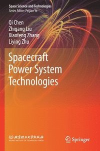 bokomslag Spacecraft Power System Technologies