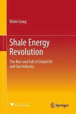 Binlei Gong - Shale Energy Revolution, Inbunden