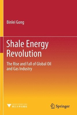Binlei Gong - Shale Energy Revolution, Häftad