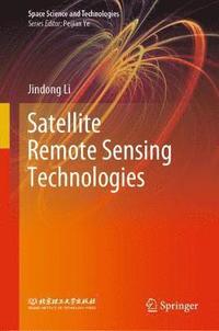bokomslag Satellite Remote Sensing Technologies