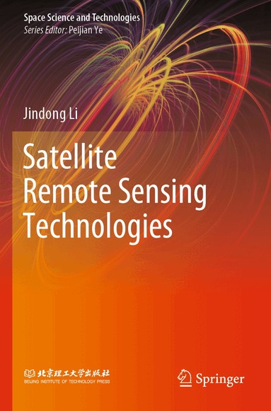 Jindong Li - Satellite Remote Sensing Technologies, Häftad