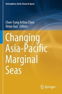 bokomslag Changing Asia-Pacific Marginal Seas
