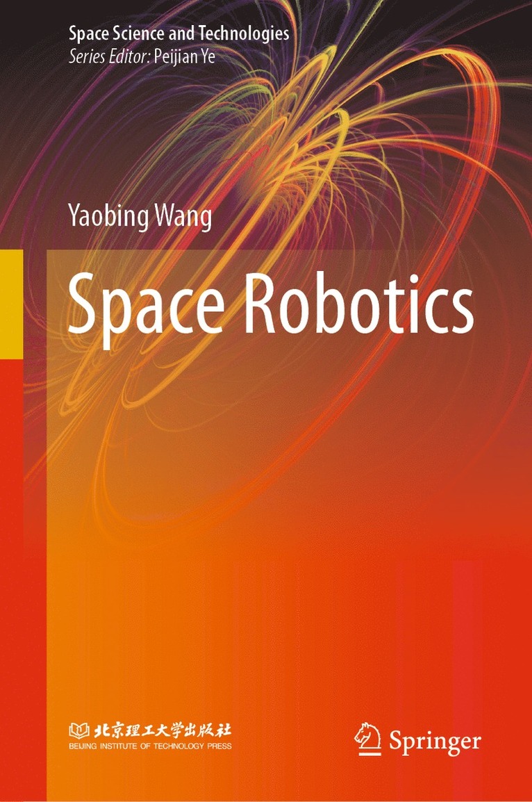 Yaobing Wang - Space Robotics, Inbunden