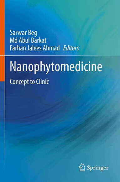 Sarwar Beg, Md Abul Barkat, Farhan Jalees Ahmad - Nanophytomedicine, Häftad