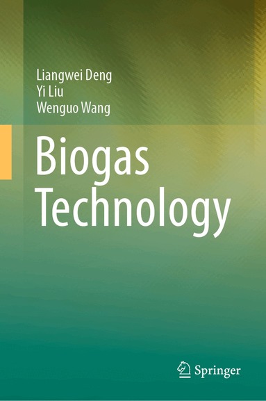 Liangwei Deng, Yi Liu, Wenguo Wang - Biogas Technology, Inbunden