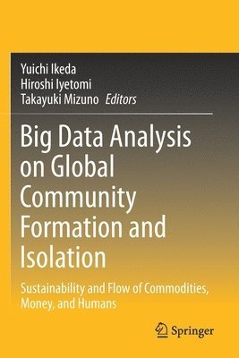 Big Data Analysis on Global Community Formation and Isolation 1