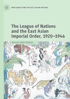 bokomslag League of Nations and the East Asian Imperial Order, 1920-1946