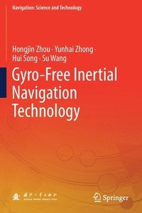 bokomslag Gyro-Free Inertial Navigation Technology