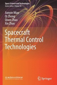 bokomslag Spacecraft Thermal Control Technologies
