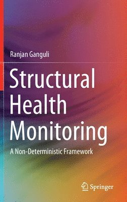 Ranjan Ganguli - Structural Health Monitoring, Inbunden