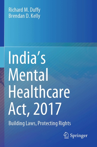 Richard M. Duffy, Brendan D. Kelly - India’s Mental Healthcare Act, 2017, Häftad