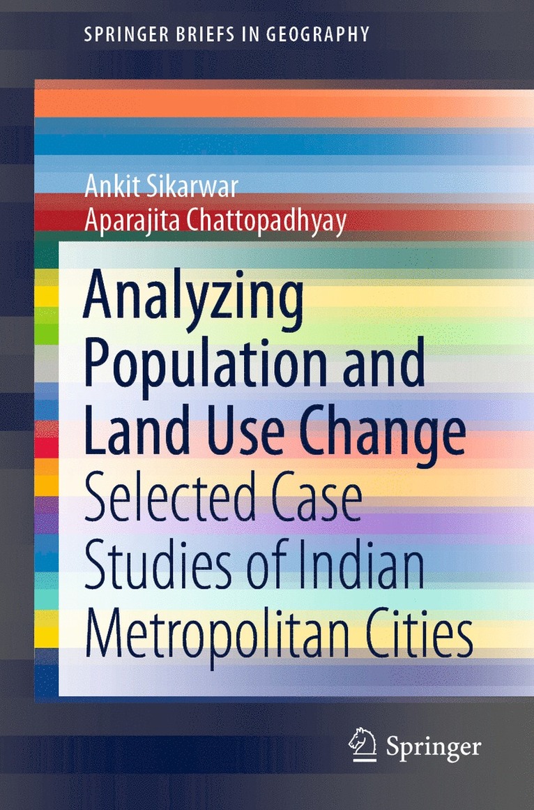 Ankit Sikarwar, Aparajita Chattopadhyay - Analyzing Population and Land Use Change, Häftad