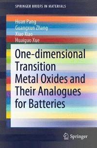 bokomslag One-dimensional Transition Metal Oxides and Their Analogues for Batteries