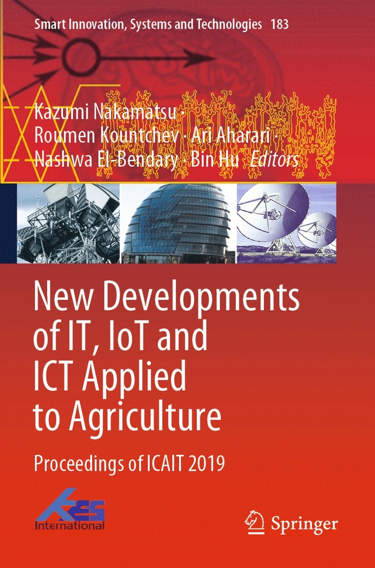 Kazumi Nakamatsu, Roumen Kountchev, Ari Aharari, Nashwa El-Bendary, Bin Hu - New Developments of IT, IoT and ICT Applied to Agriculture, Häftad